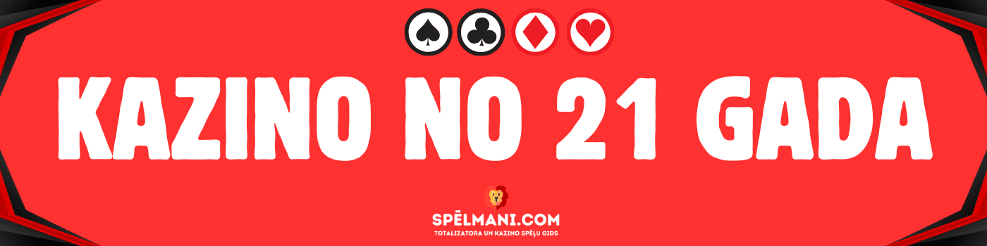 Kazino no 21 gada vecuma